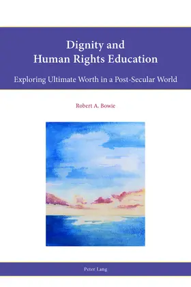 Bowie | Dignity and Human Rights Education | E-Book | www.sack.de