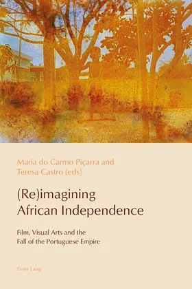 Castro / Piçarra / Pic¸arra |  (Re)imagining African Independence | Buch |  Sack Fachmedien