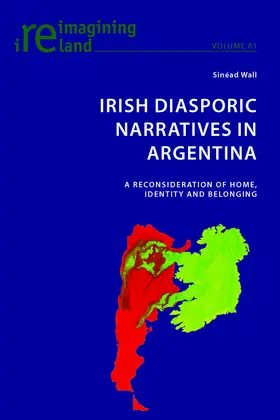 Wall / Sinead Wall |  Irish Diasporic Narratives in Argentina | eBook | Sack Fachmedien