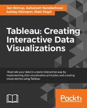 Stirrup / Nandeshwar / Ohmann |  Tableau: Creating Interactive Data Visualizations | eBook | Sack Fachmedien