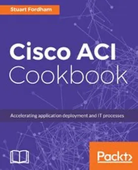 Fordham |  Cisco ACI Cookbook | eBook | Sack Fachmedien