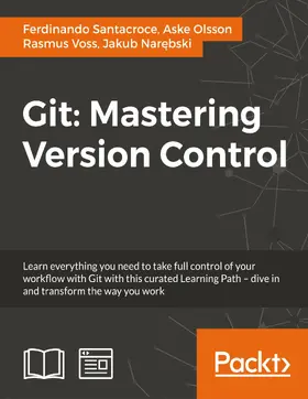Santacroce / Olsson / Voss |  Git: Mastering Version Control | eBook | Sack Fachmedien