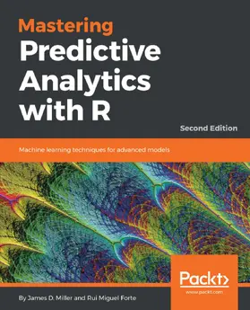 Miller |  Mastering Predictive Analytics with R, Second Edition | eBook | Sack Fachmedien