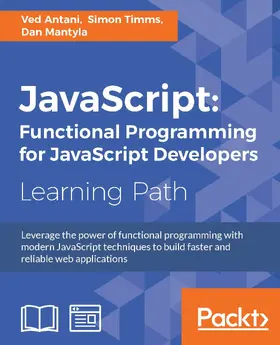 Antani / Timms / Mantyla |  JavaScript: Functional Programming for JavaScript Developers | eBook | Sack Fachmedien