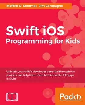 Sommer / Campagno |  Swift iOS Programming for Kids | eBook | Sack Fachmedien