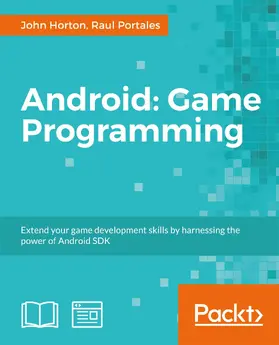 Horton / Portales |  Android Game Programming: A Developer's Guide | eBook | Sack Fachmedien