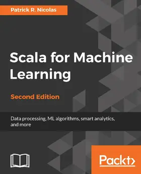 Nicolas |  Scala for Machine Learning, Second Edition | eBook | Sack Fachmedien