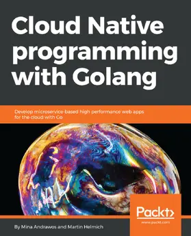 Andrawos / Helmich |  Cloud Native Programming with Golang | eBook | Sack Fachmedien