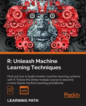 Bali / Sarkar / Lantz |  R: Unleash Machine Learning Techniques | eBook | Sack Fachmedien