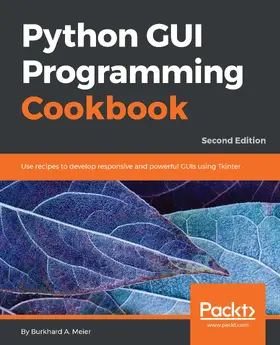 Meier |  Python GUI Programming Cookbook, Second Edition | eBook | Sack Fachmedien