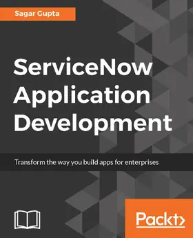 Gupta |  ServiceNow Application Development | eBook | Sack Fachmedien
