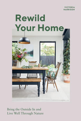 Harrison |  Rewild Your Home | Buch |  Sack Fachmedien
