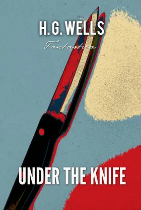 Wells |  Under The Knife | eBook | Sack Fachmedien