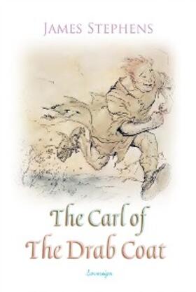 Stephens |  Carl of The Drab Coat | eBook | Sack Fachmedien