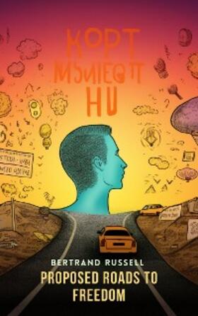 Russell |  Proposed Roads to Freedom | eBook | Sack Fachmedien