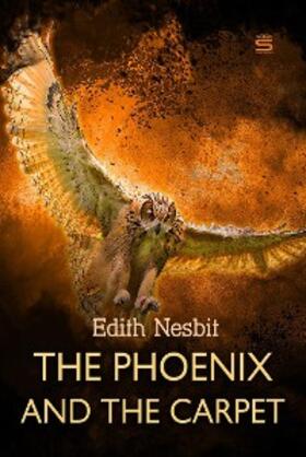 Nesbit |  Phoenix and the Carpet | eBook | Sack Fachmedien