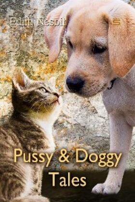 Nesbit |  Pussy and Doggy Tales | eBook | Sack Fachmedien