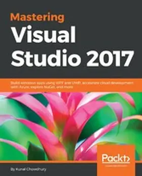 Chowdhury |  Mastering Visual Studio 2017 | eBook | Sack Fachmedien