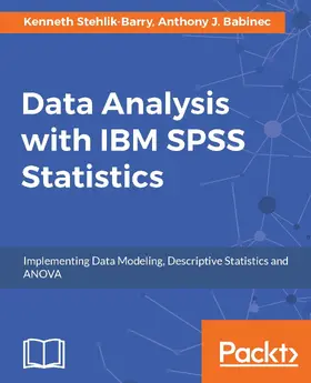 Stehlik-Barry / Babinec |  Data Analysis with IBM SPSS Statistics | eBook | Sack Fachmedien