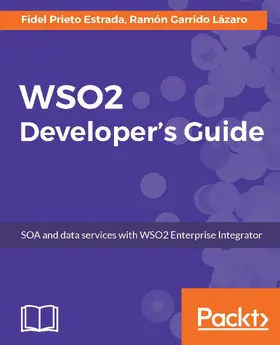 Garrido / Prieto Estrada |  WSO2 Developers' Guide | eBook | Sack Fachmedien