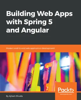 Shukla |  Building Web Apps with Spring 5 and Angular | eBook | Sack Fachmedien