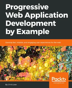 Love |  Progressive Web Application Development by Example | eBook | Sack Fachmedien