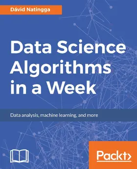 Natingga |  Data Science Algorithms in a Week | eBook | Sack Fachmedien