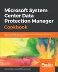 Nemnom / Lownds |  Microsoft System Center Data Protection Manager Cookbook | eBook | Sack Fachmedien