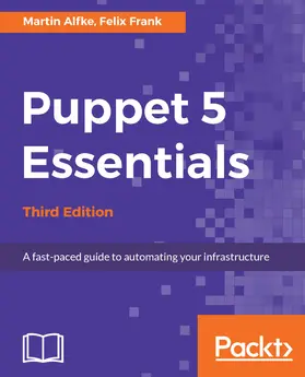 Alfke / Frank |  Puppet 5 Essentials Third Edition | eBook | Sack Fachmedien