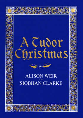 Weir / Clarke |  A Tudor Christmas | Buch |  Sack Fachmedien