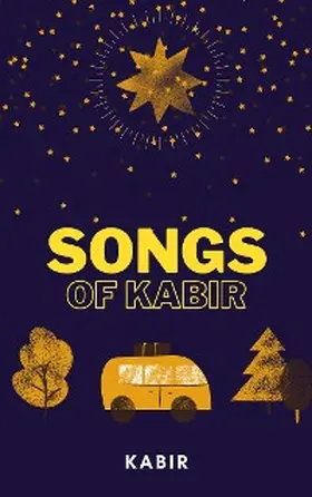 Kabir |  Songs of Kabir | eBook | Sack Fachmedien