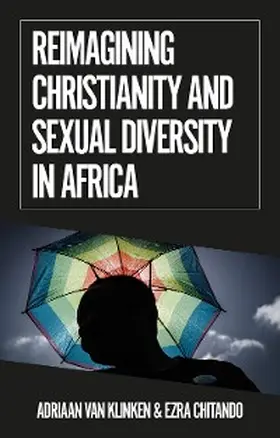 Chitando |  Reimagining Christianity and Sexual Diversity in Africa | eBook | Sack Fachmedien
