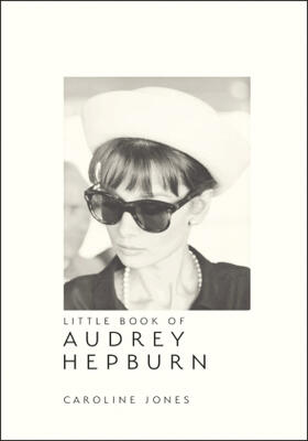 Jones |  The Little Book of Audrey Hepburn | Buch |  Sack Fachmedien