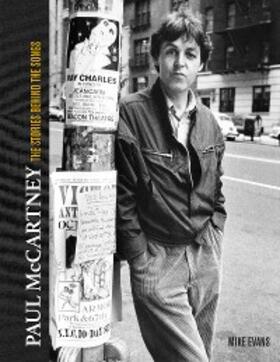 Evans |  Paul McCartney: The Stories Behind 50 Classic Songs, 1970-2020 | eBook | Sack Fachmedien