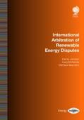 Johnson / McKenzie / Saunders |  International Arbitration of Renewable Energy Disputes | eBook | Sack Fachmedien