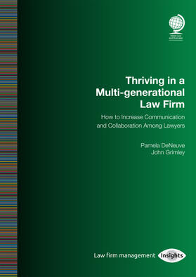DeNeuve / Grimley |  Thriving in a Multi-Generational Law Firm: How to Increase Communication and Collaboration Among Lawyers | Buch |  Sack Fachmedien