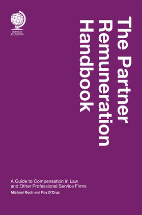 D'Cruz / Roch |  The Partner Remuneration Handbook: A Guide to Compensation in Law and Other Professional Service Firms | Buch |  Sack Fachmedien