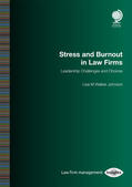 Walker Johnson |  Stress and Burnout in Law Firms: Leadership Challenges and Choices | Buch |  Sack Fachmedien