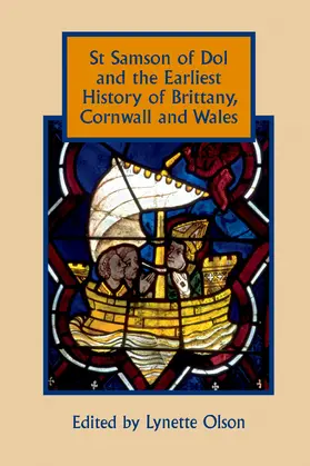 Olson |  St Samson of Dol and the Earliest History of Brittany, Cornwall and Wales | eBook | Sack Fachmedien