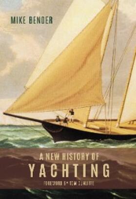 Bender | A New History of Yachting | E-Book | www.sack.de