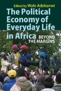 Adebanwi |  The Political Economy of Everyday Life in Africa | eBook | Sack Fachmedien