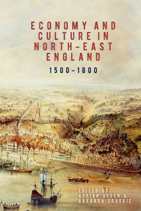 Green / Crosbie | Economy and Culture in North-East England, 1500-1800 | E-Book | sack.de