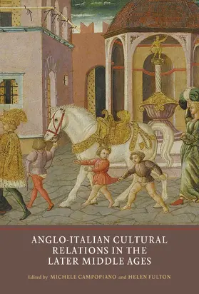 Campopiano / Fulton | Anglo-Italian Cultural Relations in the Later Middle Ages | E-Book | sack.de