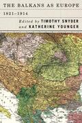 Snyder / Younger |  The Balkans as Europe, 1821-1914 | eBook | Sack Fachmedien