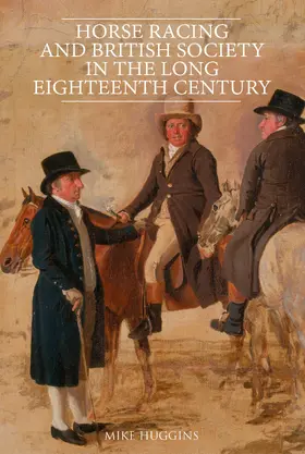 Huggins | Horse Racing and British Society in the Long Eighteenth Century | E-Book | www.sack.de