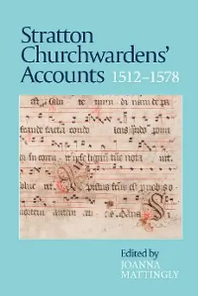 Mattingly |  Stratton Churchwardens' Accounts, 1512-1578 | eBook | Sack Fachmedien