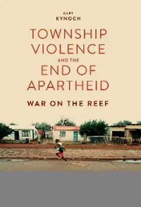 Kynoch | Township Violence and the End of Apartheid | E-Book | www.sack.de