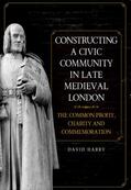Harry |  Constructing a Civic Community in Late Medieval London | eBook | Sack Fachmedien