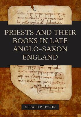 Dyson |  Priests and their Books in Late Anglo-Saxon England | eBook | Sack Fachmedien