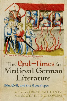 Hintz / Pincikowski |  The End-Times in Medieval German Literature | eBook | Sack Fachmedien
